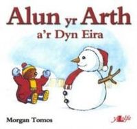 Produktbild: Tomos, M: Cyfres Alun yr Arth: Alun yr Arth a'r Dyn Eira