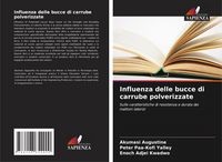 Produktbild: Influenza delle bucce di carrube polverizzate
