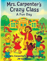Produktbild: Mrs Carpenters Crazy Class a Fun Day