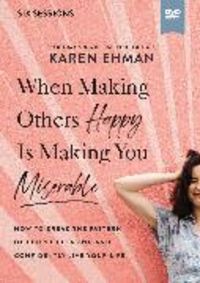 Bild vom Artikel When Making Others Happy Is Making You Miserable Video Study the vom Autor Karen Ehman