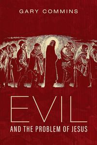 Produktbild: Evil and the Problem of Jesus