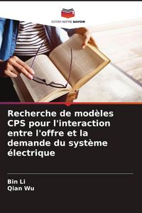 Produktbild: Recherche de mod&egrave;les CPS pour l'interaction entre l'offre et la demande du syst&egrave;me &eacute;lectrique