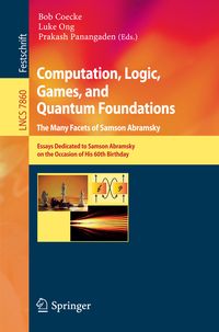 Produktbild: Computation, Logic, Games, and Quantum Foundations - The Many Facets of Samson Abramsky
