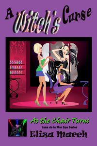 Produktbild: A Witch's Curse : Luna de la Mar Salon & Spa (As the Chair Turns, #4)