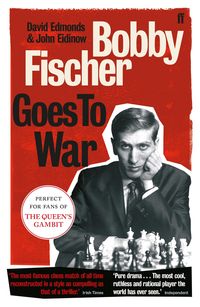 Bild vom Artikel Bobby Fischer Goes to War vom Autor David Edmonds