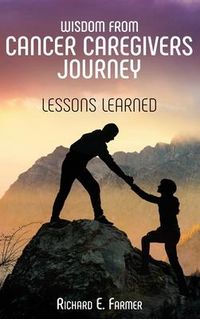 Produktbild: Wisdom From Cancer Caregivers Journey