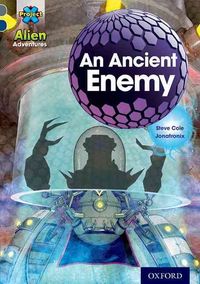 Bild vom Artikel Project X Alien Adventures: Grey Book Band, Oxford Level 14: An Ancient Enemy vom Autor Steve Cole