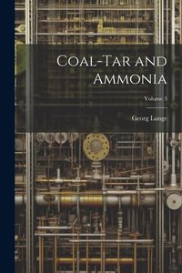 Produktbild: Coal-Tar and Ammonia; Volume 3
