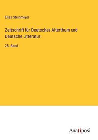 Produktbild: Zeitschrift f&uuml;r Deutsches Alterthum und Deutsche Litteratur