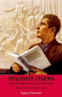 Produktbild: Stalinist Cinema and the Production of History