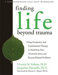 Produktbild: Follette, V: Finding Life Beyond Trauma