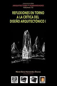 Produktbild: Volumen 13 Reflexiones en torno a la cr&iacute;tica al dise&ntilde;o arquitect&oacute;nico I