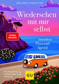 Produktbild Wiedersehen mit mir selbst zwischen Pizza und Aperol