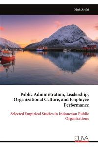 Produktbild: Public Administration, Leadership, Organizational Culture, and Employee Performance