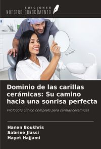 Produktbild: Dominio de las carillas cer&aacute;micas: Su camino hacia una sonrisa perfecta