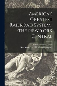 Produktbild: America's Greatest Railroad System--the New York Central