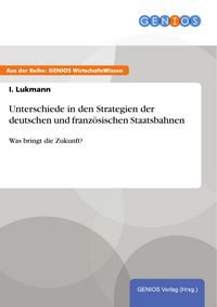 Produktbild: Unterschiede in den Strategien der deutschen und franz&ouml;sischen Staatsbahnen