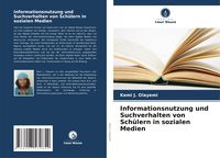 Produktbild: Informationsnutzung und Suchverhalten von Sch&uuml;lern in sozialen Medien