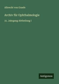 Produktbild: Archiv f&uuml;r Ophthalmologie