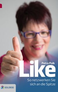 Produktbild: Like - So netzwerken Sie sich an die Spitze