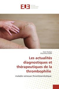 Produktbild: Les actualit&eacute;s diagnostiques et th&eacute;rapeutiques de la thrombophilie