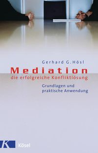 Bild vom Artikel Mediation - die erfolgreiche Konfliktlösung vom Autor Gerhard Gattus Hösl