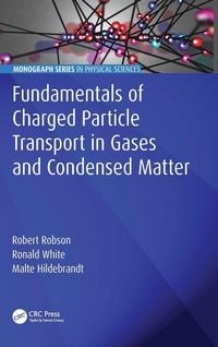 Produktbild: Fundamentals of Charged Particle Transport in Gases and Condensed Matter