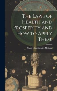 Produktbild: The Laws of Health and Prosperity and How to Apply Them;