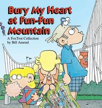 Produktbild: Bury My Heart at Fun-Fun Mountain