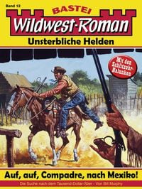 Produktbild: Wildwest-Roman - Unsterbliche Helden 12
