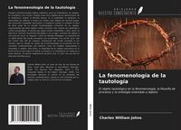 Produktbild: La fenomenolog&iacute;a de la tautolog&iacute;a