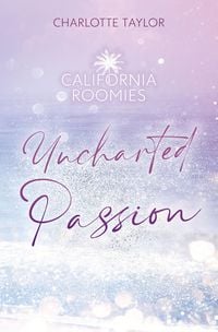 Produktbild: California Roomies &ndash; Uncharted Passion