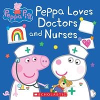 Produktbild: Peppa Loves Doctors and Nurses (Peppa Pig)