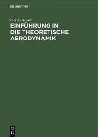 Bild vom Artikel Einführung in die theoretische Aerodynamik vom Autor C. Eberhardt