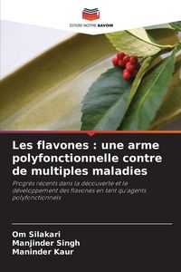 Produktbild: Les flavones : une arme polyfonctionnelle contre de multiples maladies