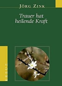 Produktbild: Trauer hat heilende Kraft