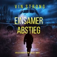 Produktbild: Einsamer Abstieg (Ein Alex Hawkins Action-Thriller &ndash; Buch 6)