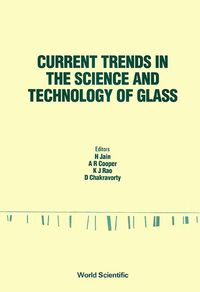 Produktbild: Current Trends in the Science and Technology of Glass - Proceedings of the Indo-Us Workshop