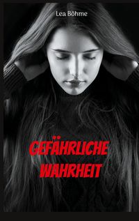 Produktbild: Gef&auml;hrliche Wahrheit