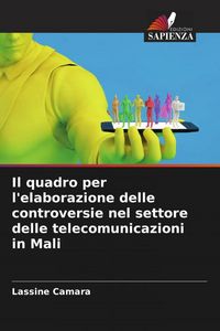 Produktbild: Il quadro per l'elaborazione delle controversie nel settore delle telecomunicazioni in Mali
