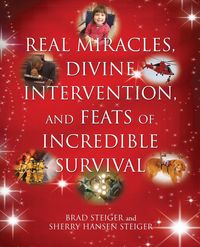 Produktbild: Real Miracles, Divine Intervention, and Feats of Incredible Survival