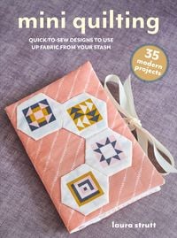Produktbild: Mini Quilting: 35 modern projects