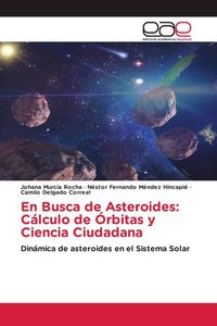 Produktbild: En Busca de Asteroides: C&aacute;lculo de &Oacute;rbitas y Ciencia Ciudadana