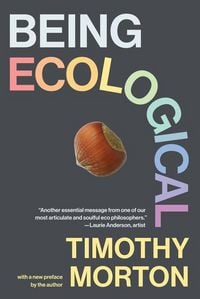 Produktbild: Being Ecological, with a New Preface by the Author