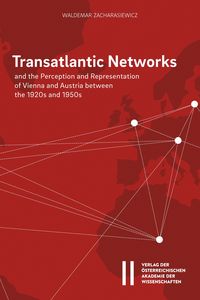 Produktbild: Transatlantic Networks and the Perception and Representation of Vienna and Austria between the 1920s and 1950s