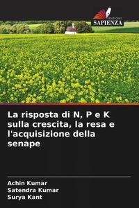 Produktbild: La risposta di N, P e K sulla crescita, la resa e l'acquisizione della senape