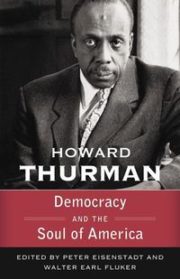 Produktbild: Democracy and the Soul of America (Walking with God: The Sermons Series of Howard Thurman)