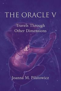 Produktbild: Oracle V - Travels Through Other Dimensions (The Oracle, #5)