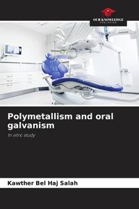 Produktbild: Polymetallism and oral galvanism