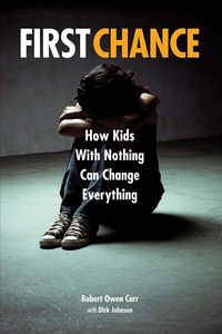Produktbild: First Chance: How Kids with Nothing Can Change Everything